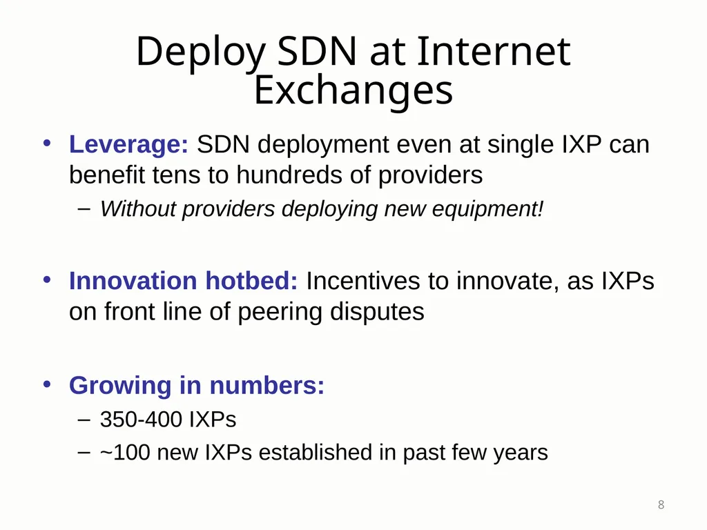 SDX: A Software-Defined Internet eXchange Jennifer - slide 8 of 47