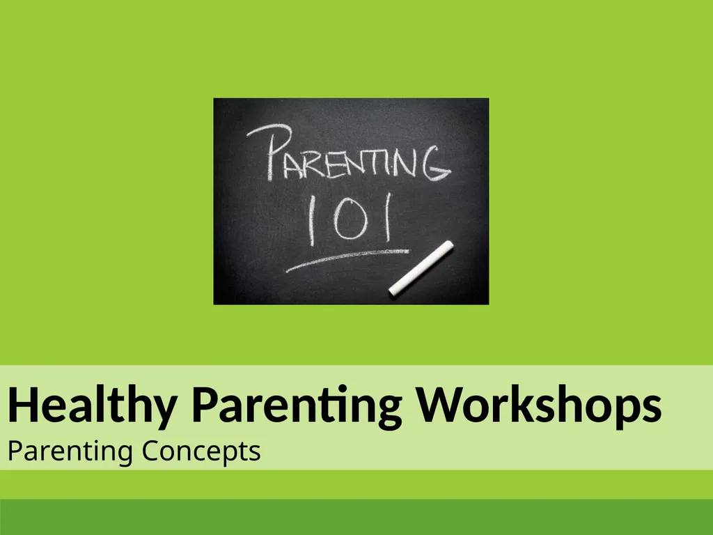 Healthy Parenting Workshops Parenting Concepts - slide 1 of 21