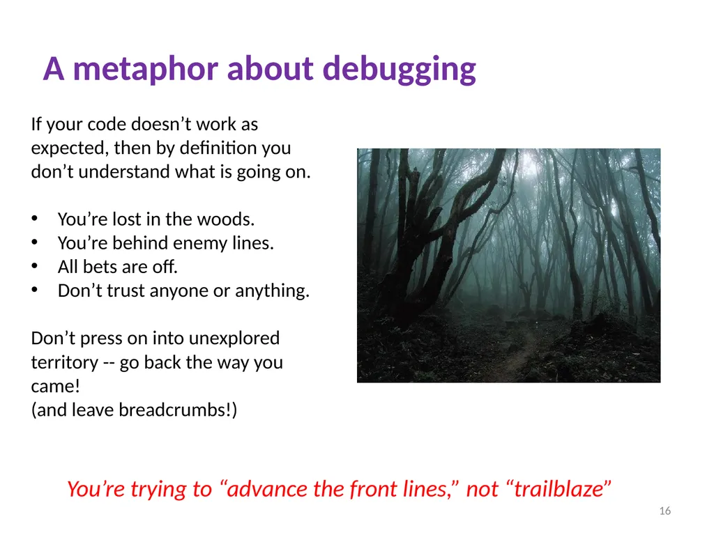 Debugging Ruth Anderson UW CSE 160 Autumn 2022 1 - slide 16 of 21