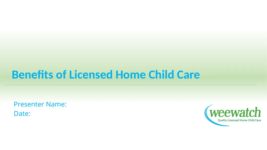Benefits of Licensed Home Child Care Presenter