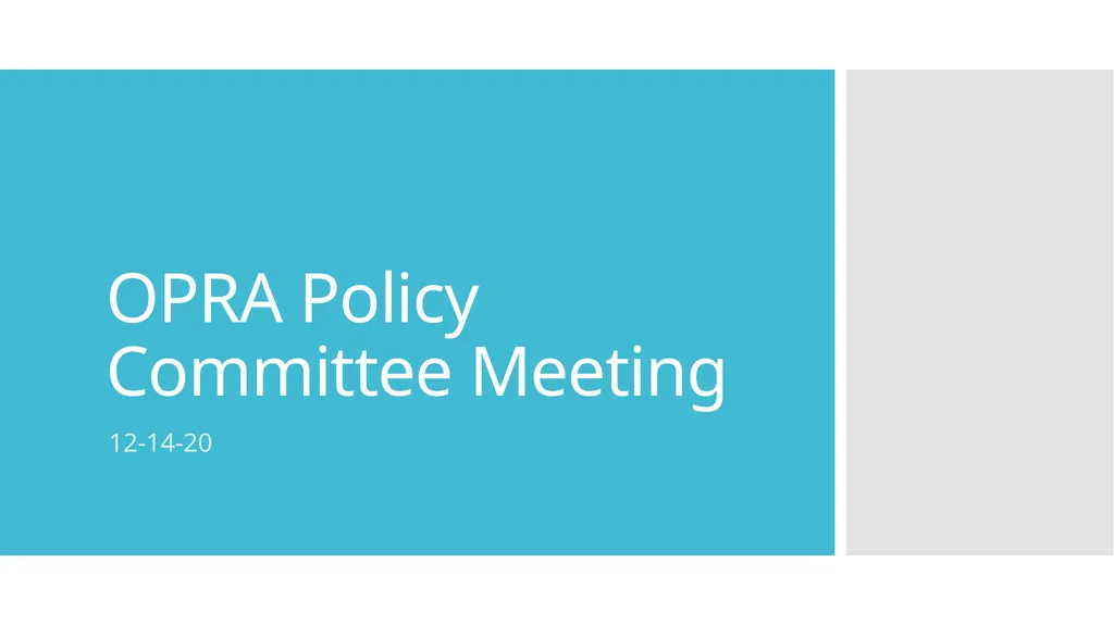 OPRA Policy Committee Meeting 12-14-20 Agenda OPRA