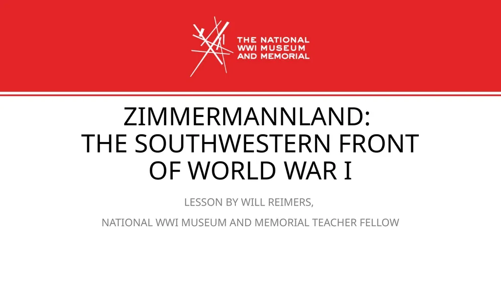 Zimmermannland: The Southwestern Front of World