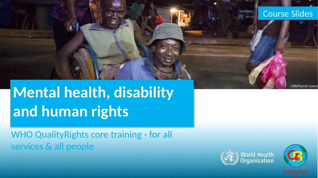 WHO QualityRights core training - for all services - slide 1 of 174