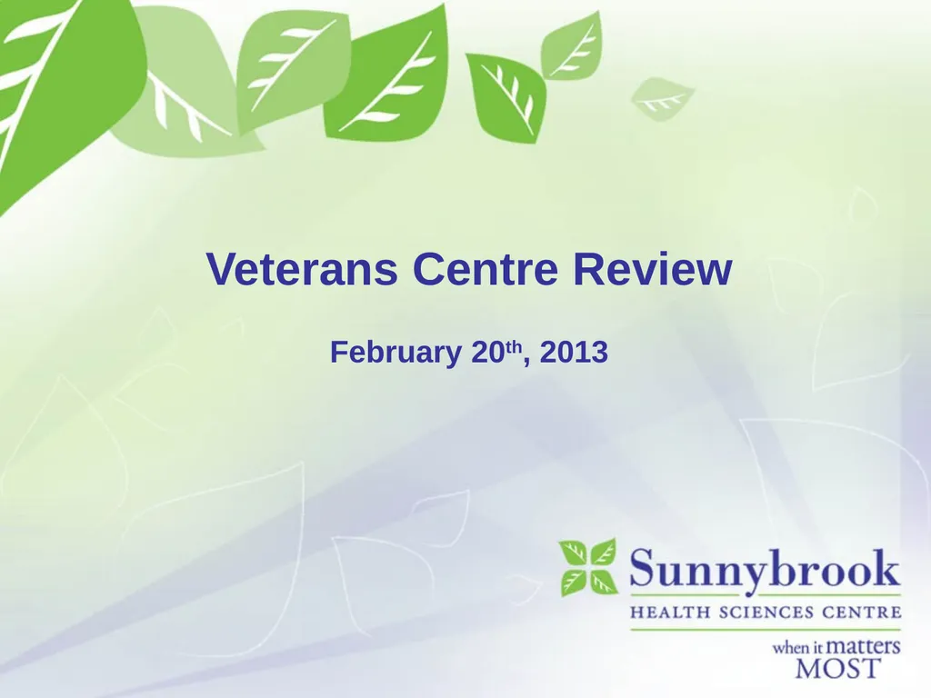 Veterans Centre Review February 20th, 2013 Some