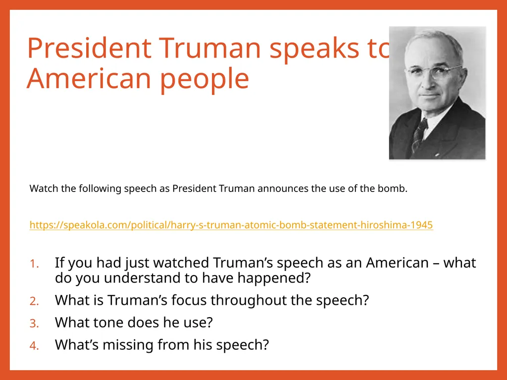 Were the USA Justified in using the atom bomb - slide 3 of 10