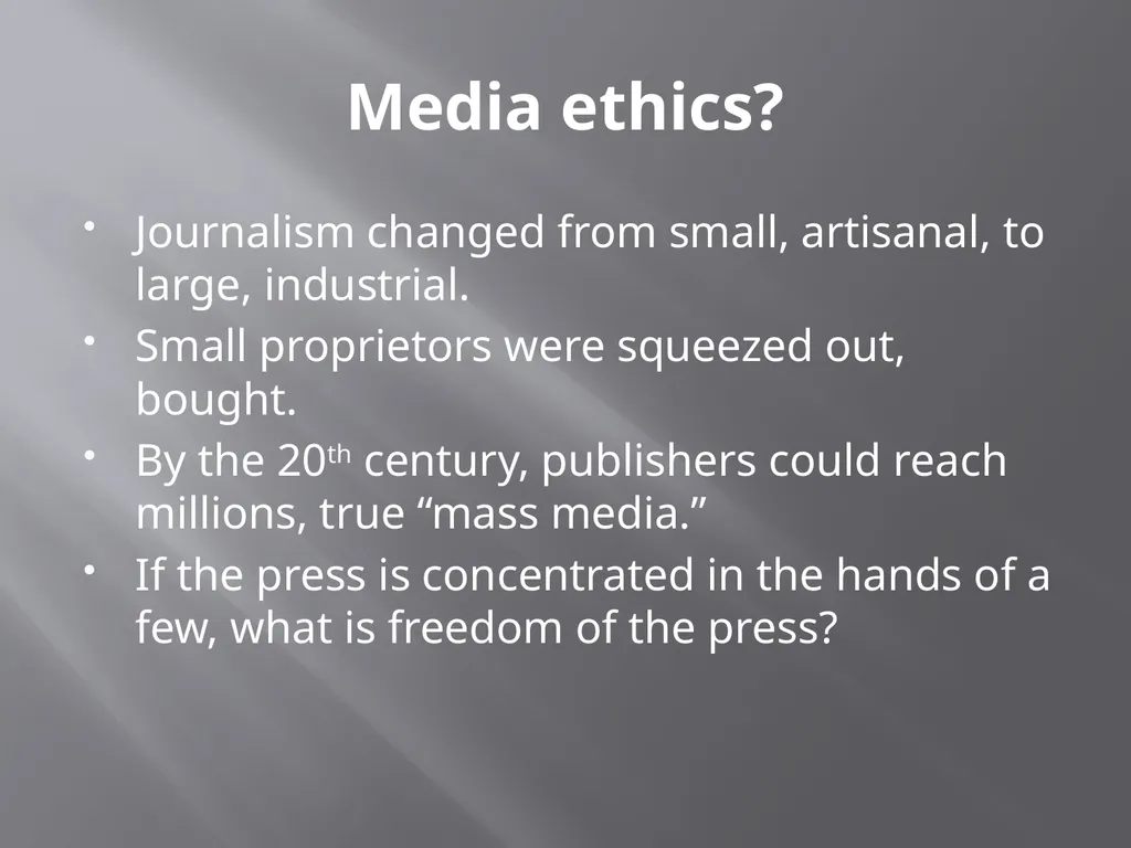 Media ethics: oxymoron? An introduction. Media - slide 7 of 28