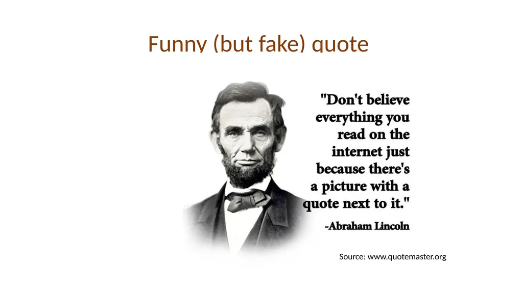 VERIFYING AND ANALYZING „FAKE NEWS” Funded by the - slide 6 of 39