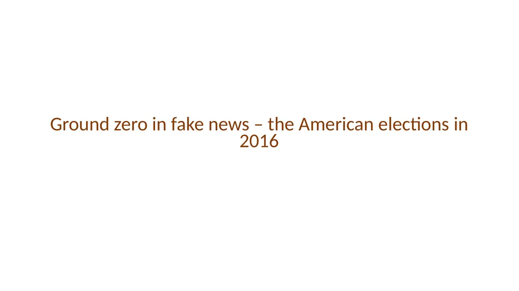 VERIFYING AND ANALYZING „FAKE NEWS” Funded by the - slide 19 of 39
