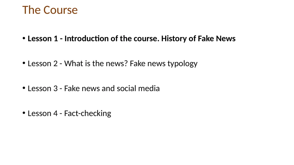 VERIFYING AND ANALYZING „FAKE NEWS” Funded by the - slide 3 of 39