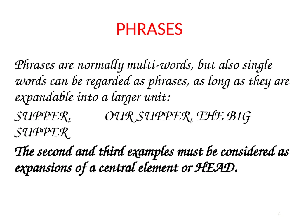 1 2 Phrases are larger structural units that come - slide 4 of 22