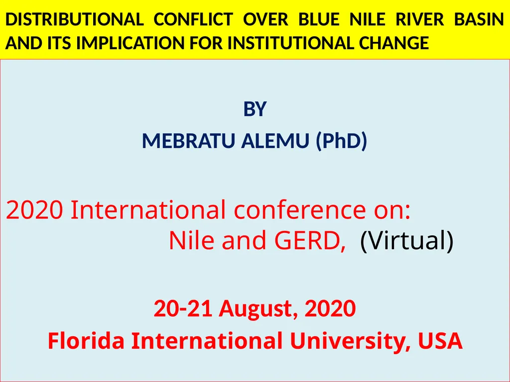 DISTRIBUTIONAL CONFLICT OVER BLUE NILE RIVER BASIN - slide 1 of 27