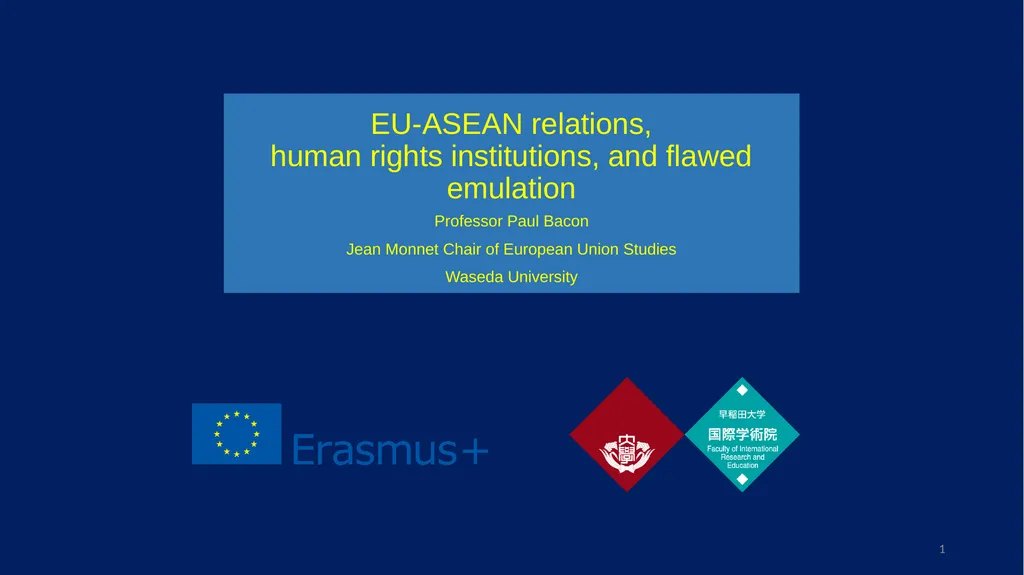 EU-ASEAN relations, human rights institutions, and - slide 1 of 56