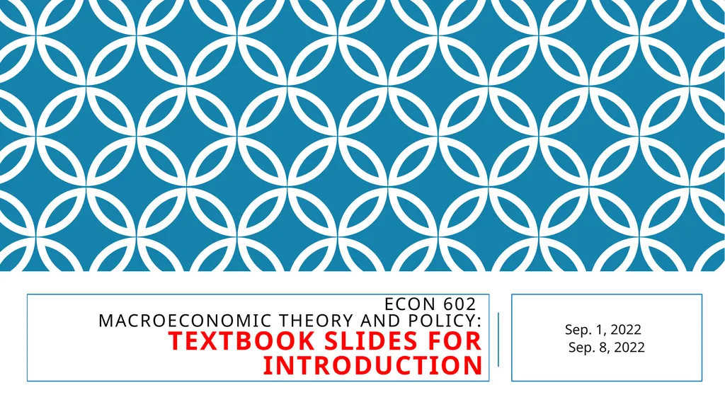 ECON 602 Macroeconomic theory and policy: TEXTBOOK