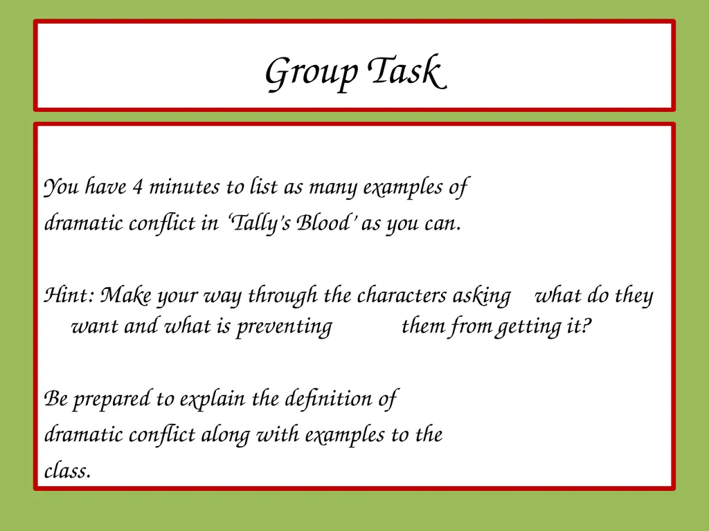 Drama Today we will be learning about: The - slide 75 of 94