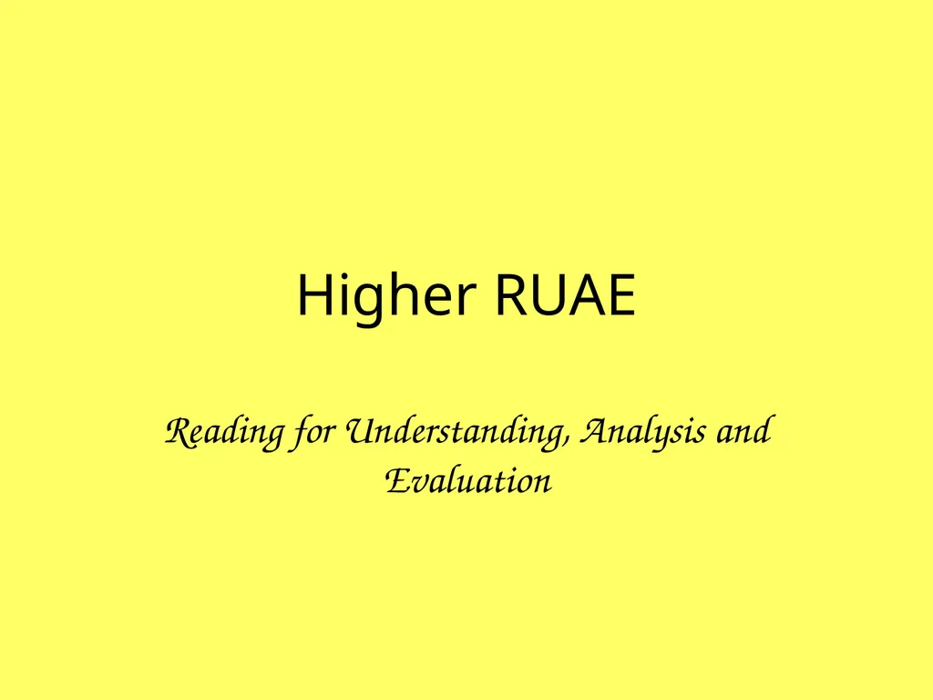 Higher RUAE Reading for Understanding, Analysis - slide 1 of 125