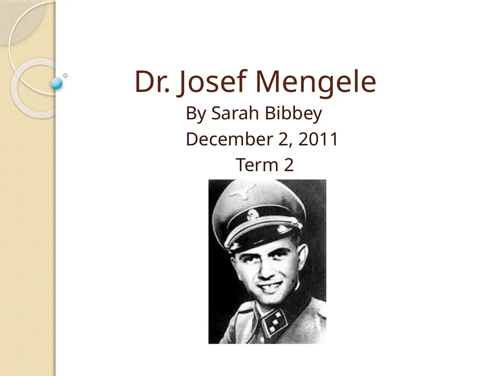Dr. Josef Mengele By Sarah Bibbey December 2, 2011
