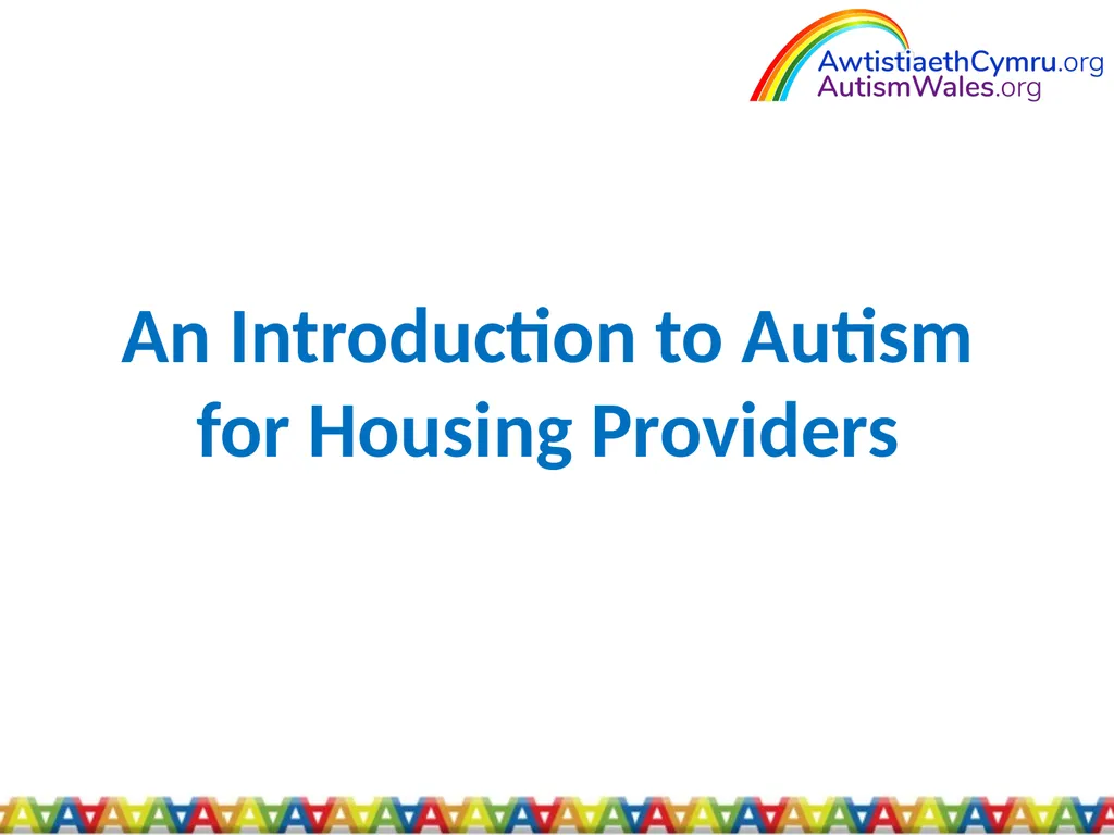 An Introduction to Autism for Housing Providers - slide 1 of 31