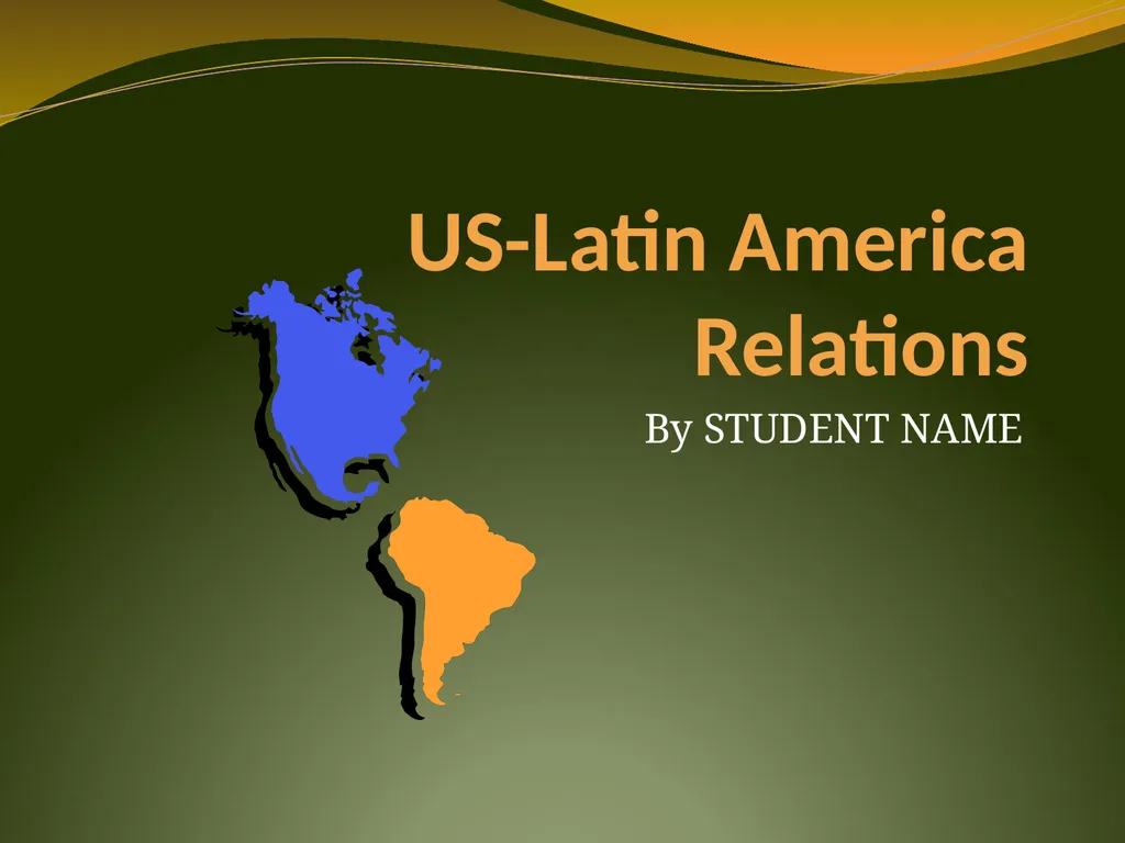 US-Latin America Relations By STUDENT NAME - slide 1 of 11