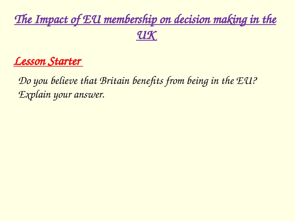The Impact of EU membership on decision making in