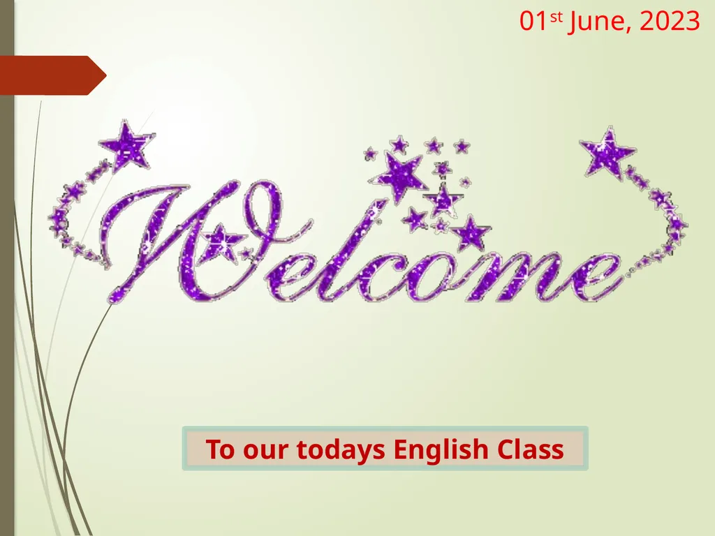 01st June, 2023 To our todays English Class - slide 1 of 19