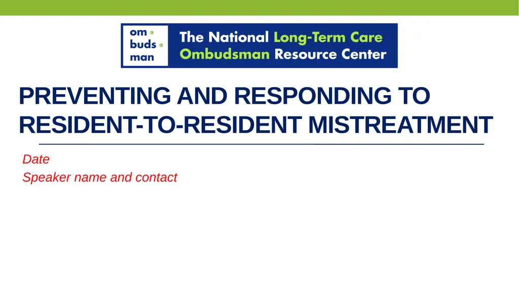 PREVENTING AND RESPONDING TO Resident-to-resident - slide 1 of 27