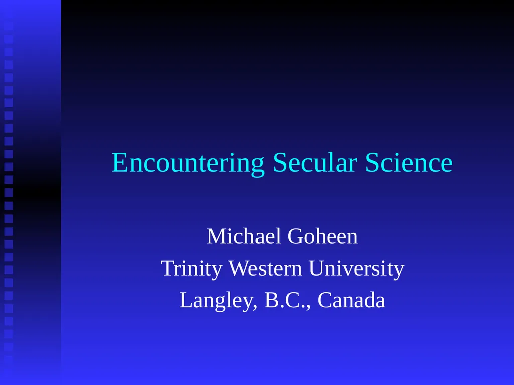 Encountering Secular Science Michael Goheen - slide 1 of 49