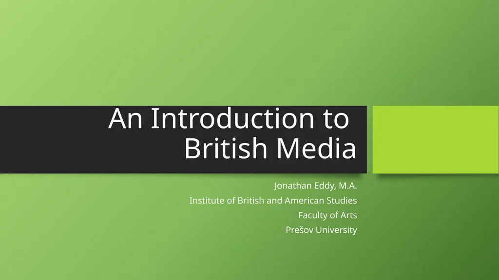 An Introduction to British Media Jonathan Eddy, - slide 1 of 43