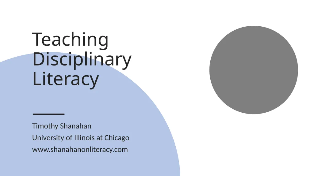 Teaching Disciplinary Literacy Timothy Shanahan - slide 1 of 56