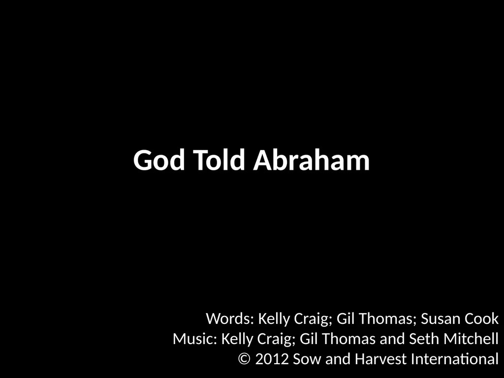 God’s Big Story Words: Gil Thomas Music: Gil - slide 63 of 164