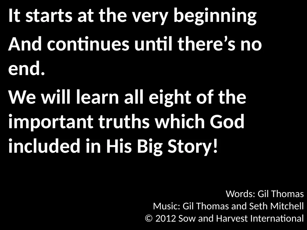 God’s Big Story Words: Gil Thomas Music: Gil - slide 19 of 164