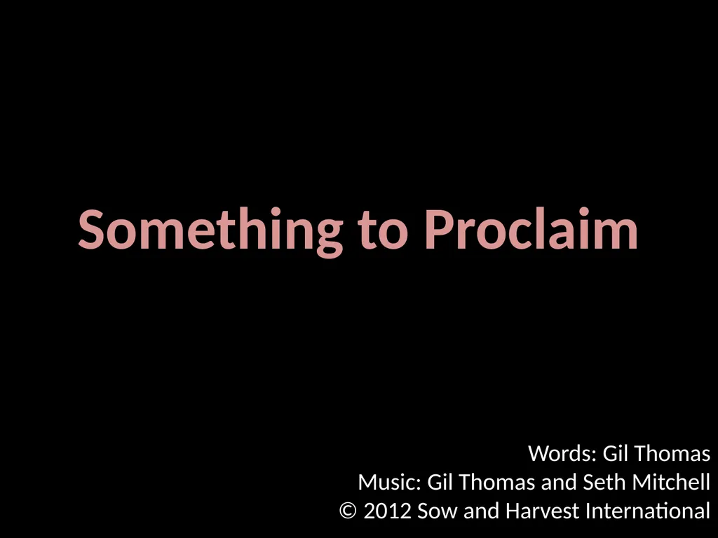 God’s Big Story Words: Gil Thomas Music: Gil - slide 134 of 164