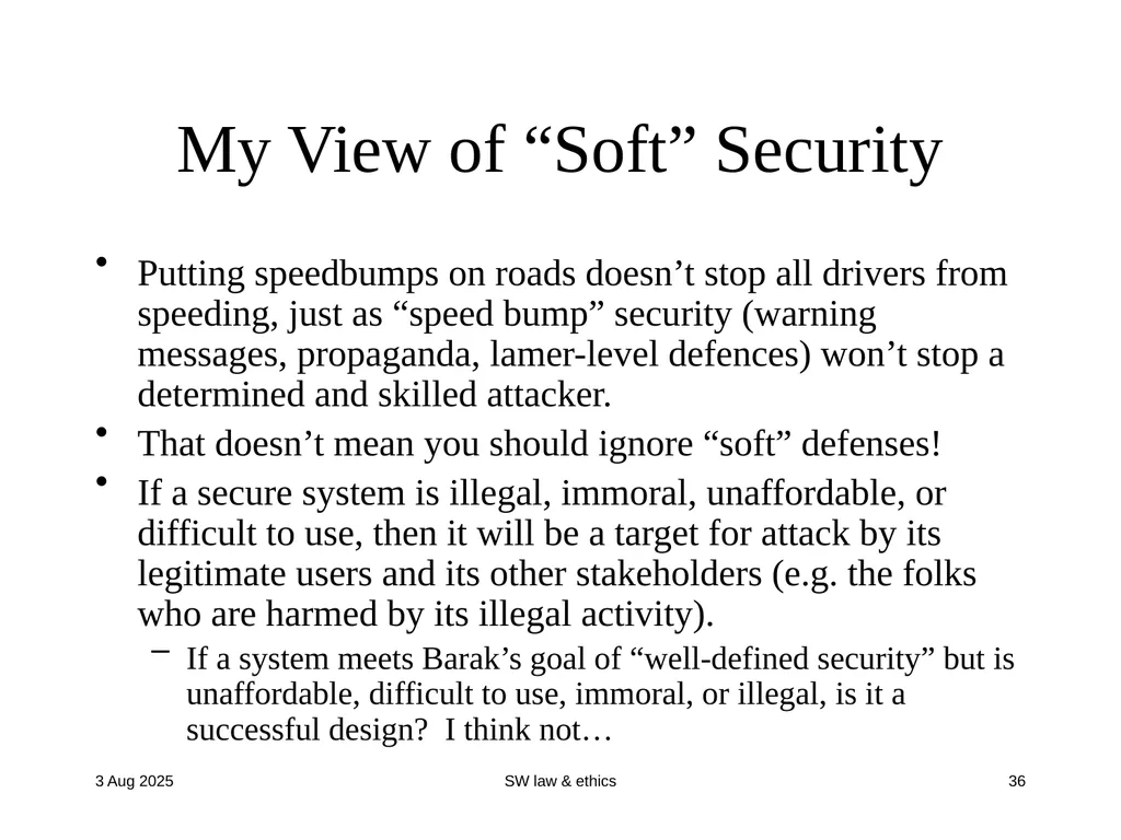 CompSci 725 “Soft” Security Clark Thomborson - slide 36 of 36