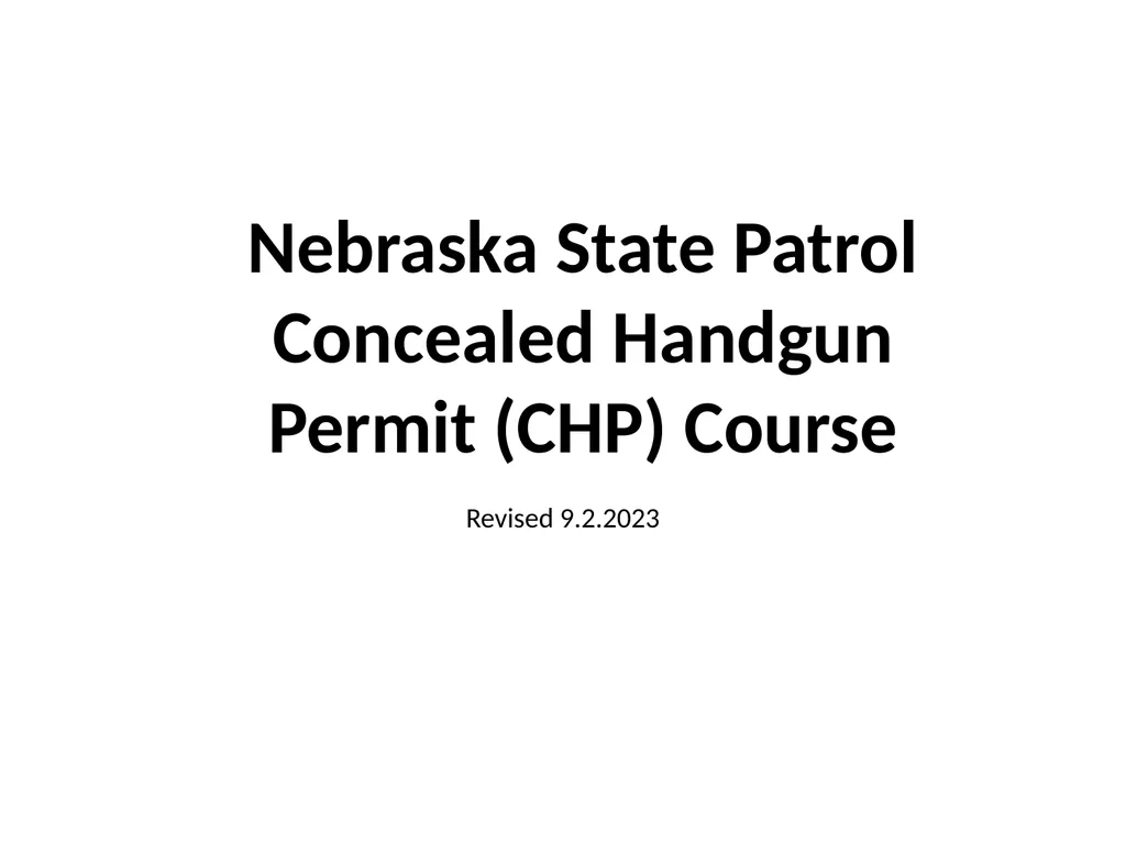 Nebraska State Patrol Concealed Handgun Permit - slide 1 of 191