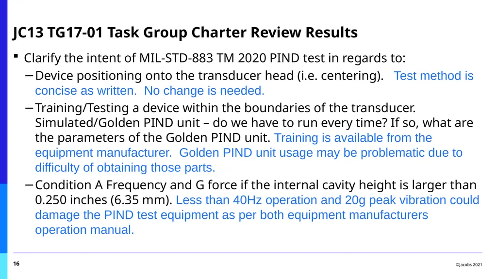 PIND Task Group Report Benny Damron, Jacobs Space - slide 16 of 17