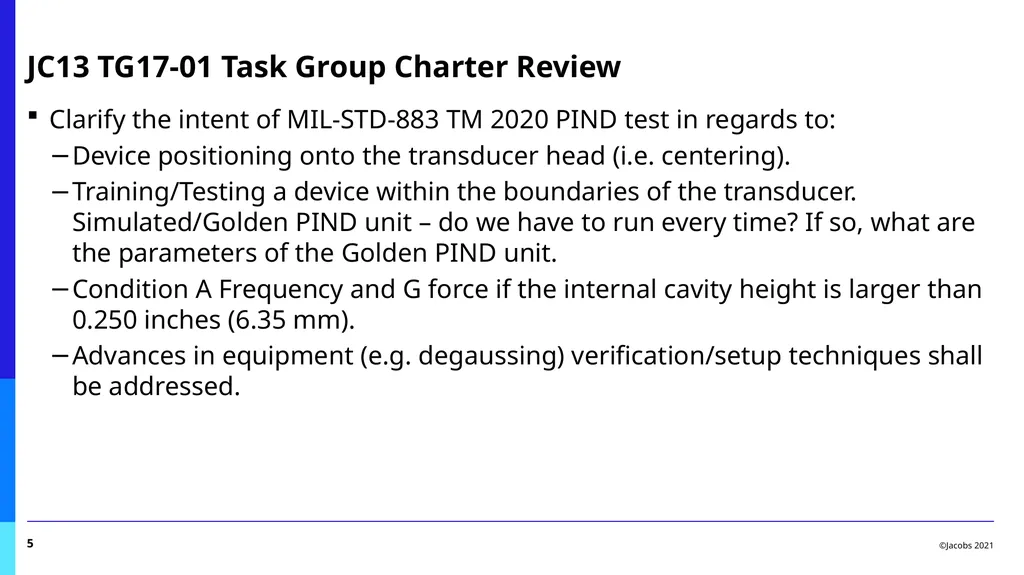 PIND Task Group Report Benny Damron, Jacobs Space - slide 5 of 17
