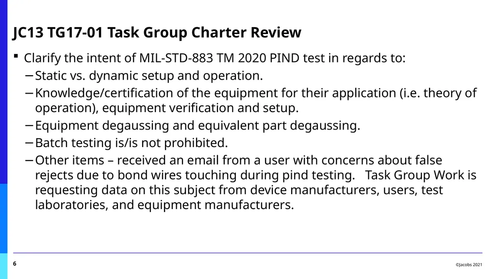 PIND Task Group Report Benny Damron, Jacobs Space - slide 6 of 17