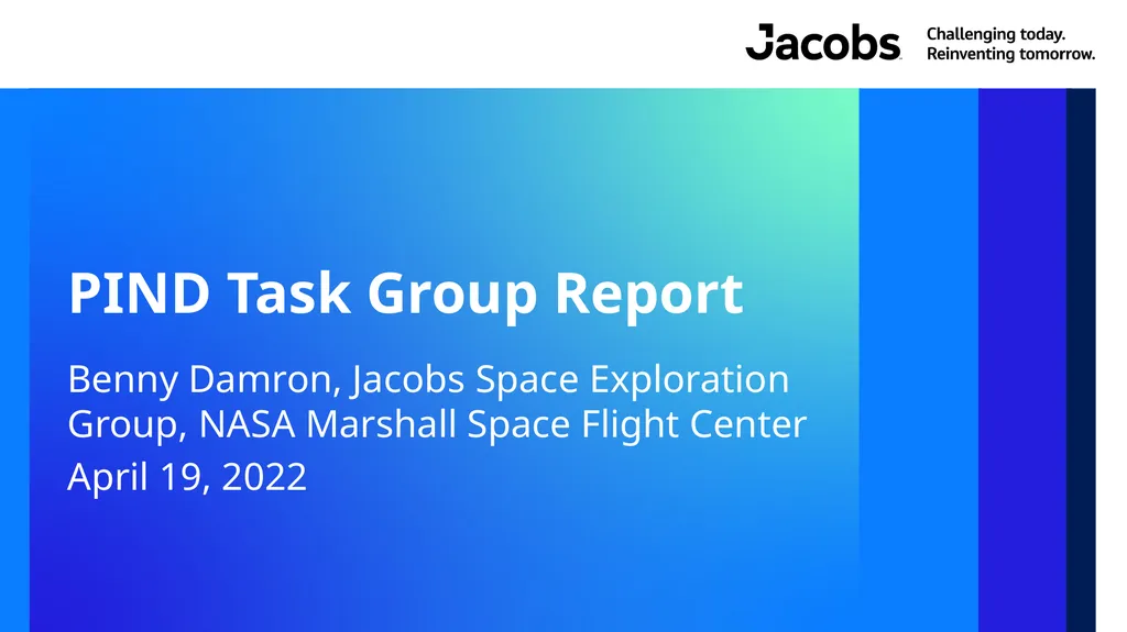 PIND Task Group Report Benny Damron, Jacobs Space - slide 1 of 17