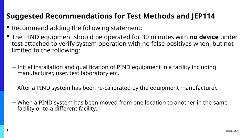 PIND Task Group Report Benny Damron, Jacobs Space - slide 8 of 17