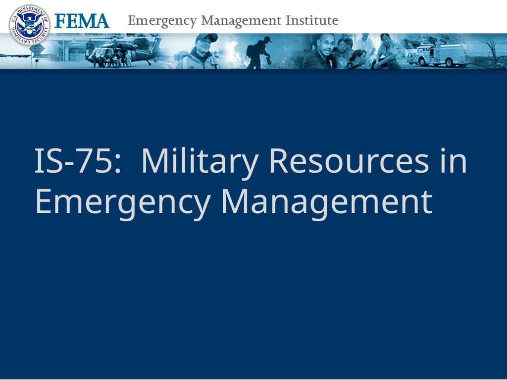 IS-75: Military Resources in Emergency Management