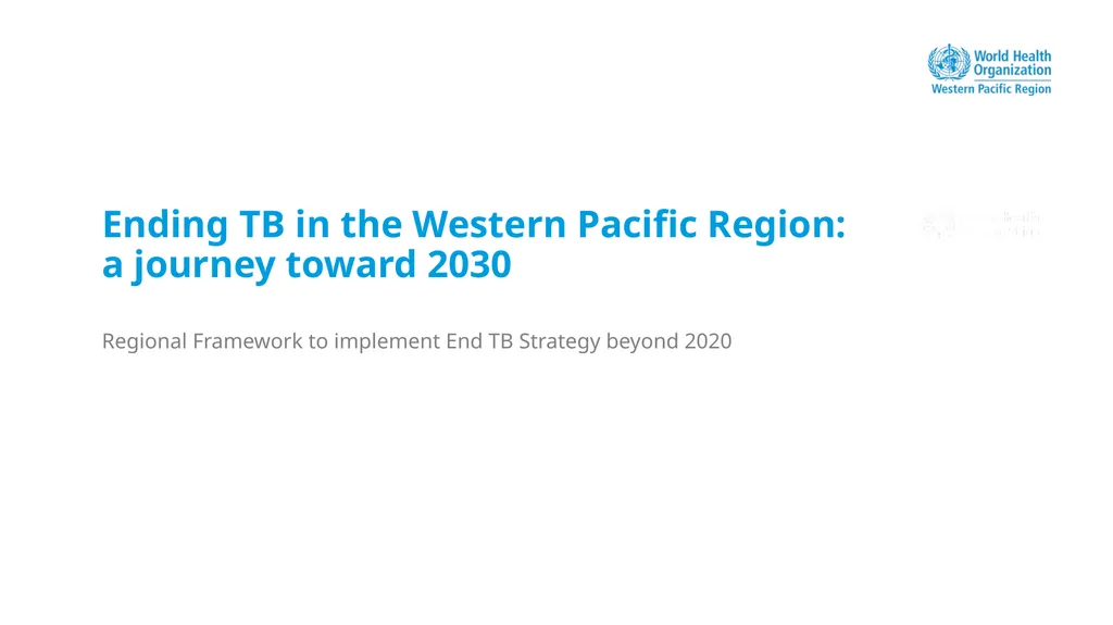 Ending TB in the Western Pacific Region: a journey