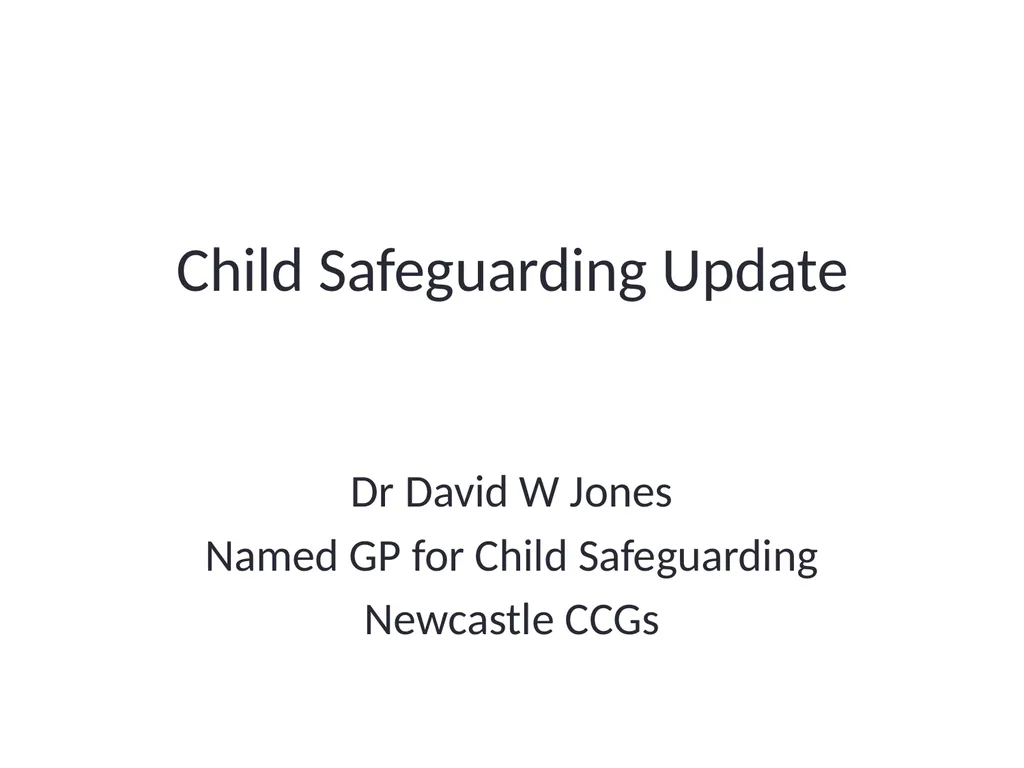 Child Safeguarding Update Dr David W Jones Named