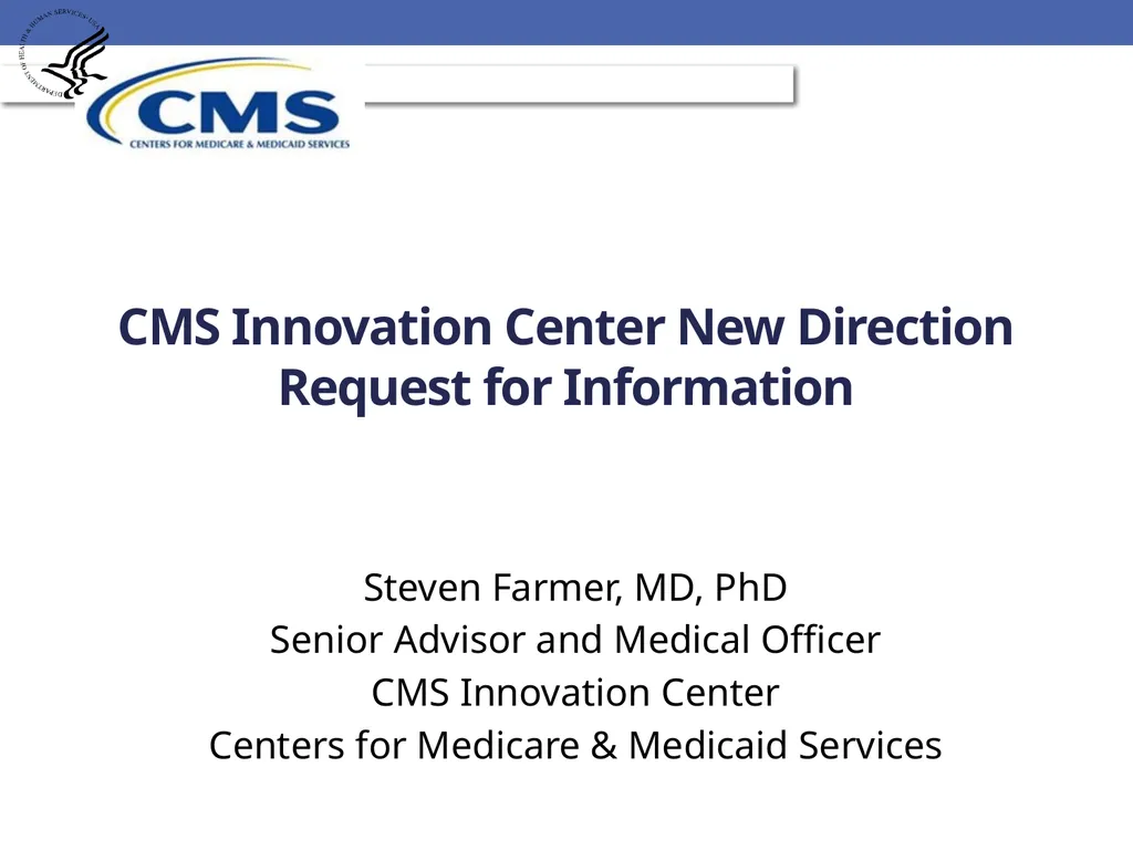 Steven Farmer, MD, PhD Senior Advisor and Medical
