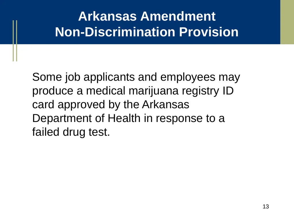 Medical Marijuana Update Workplace Issues/ Update - slide 13 of 54