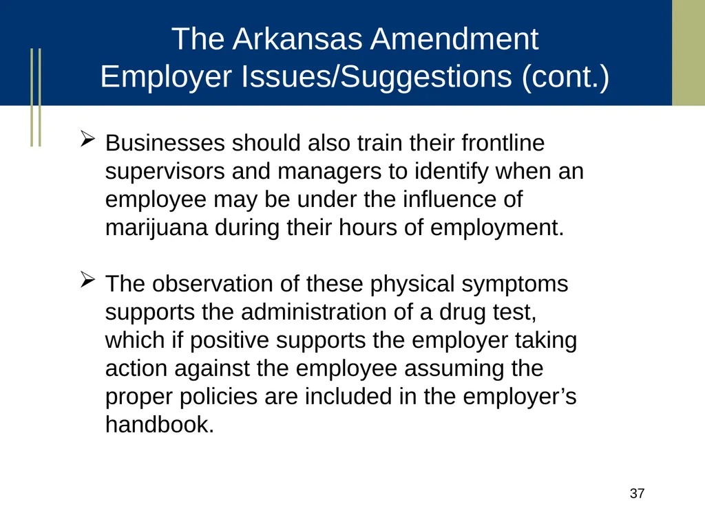 Medical Marijuana Update Workplace Issues/ Update - slide 37 of 54