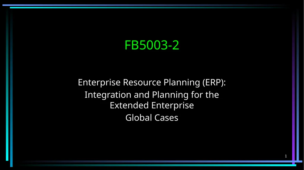 1 FB5003-2 Enterprise Resource Planning (ERP):