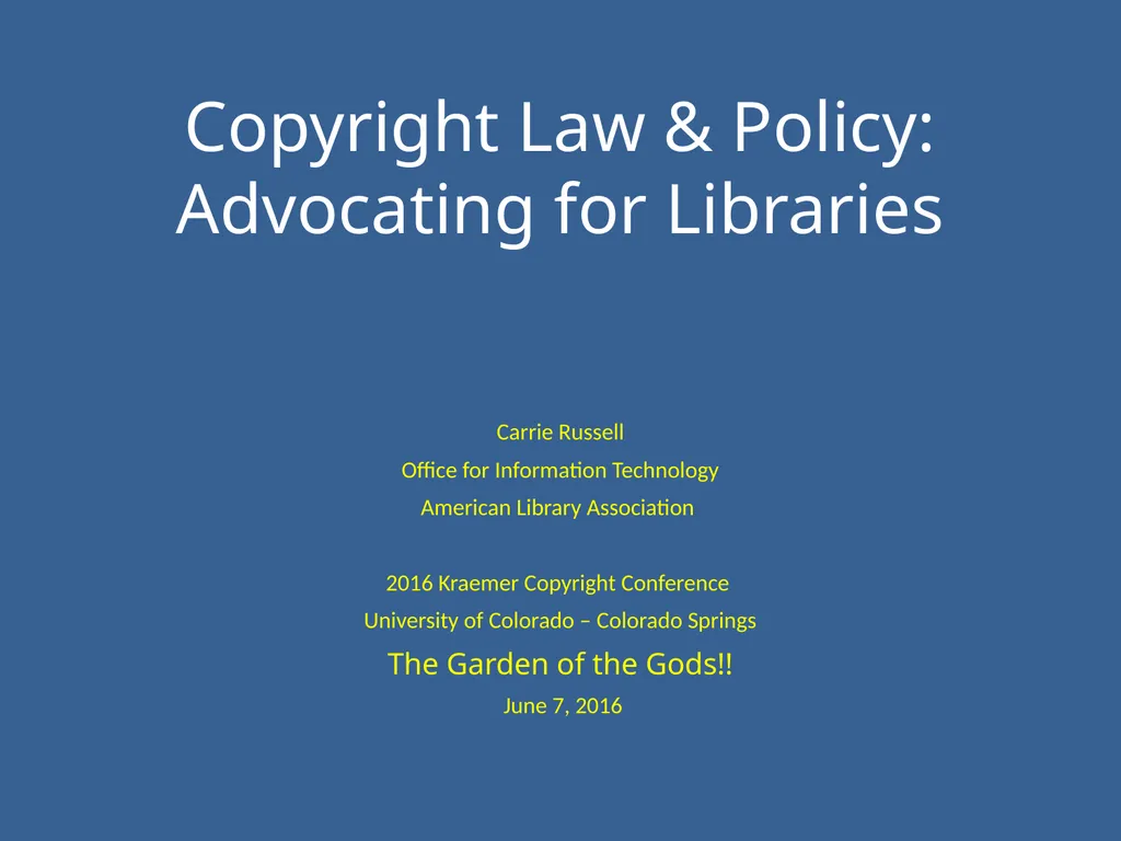 Copyright Law & Policy: Advocating for Libraries - slide 1 of 22