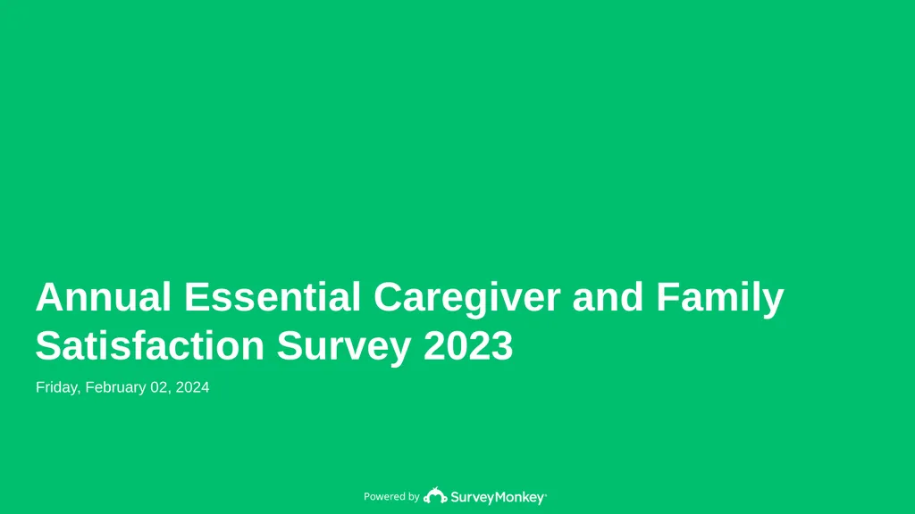 Annual Essential Caregiver and Family Satisfaction