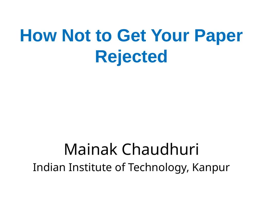 How Not to Get Your Paper Rejected Mainak - slide 1 of 13