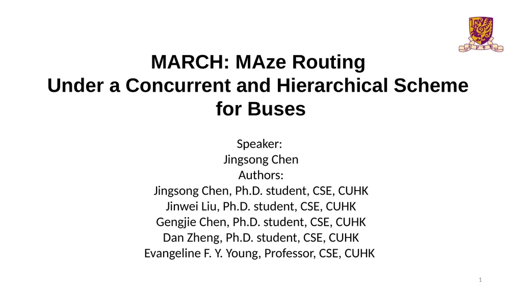 1 MARCH: MAze Routing Under a Concurrent and - slide 1 of 28