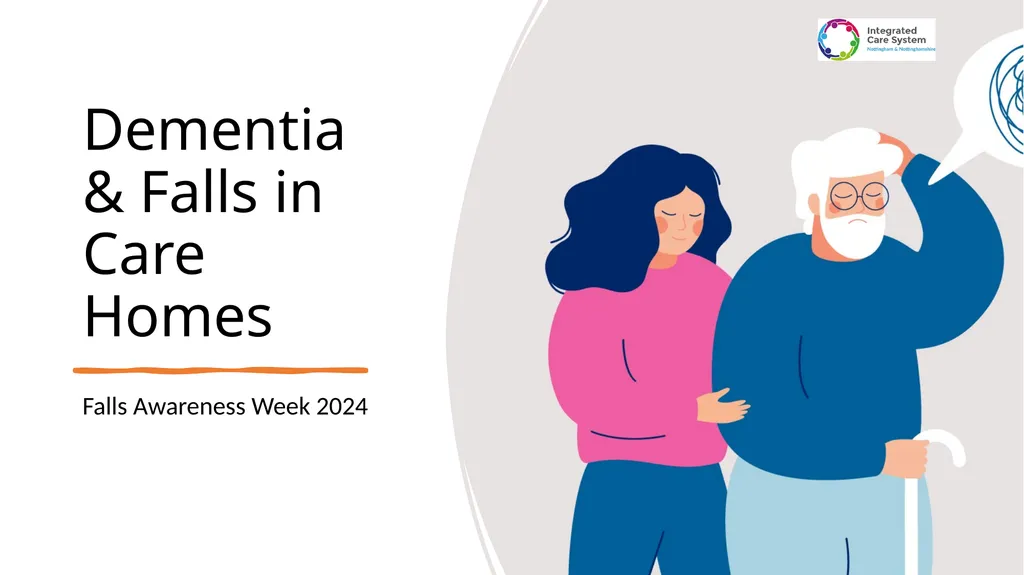 Dementia & Falls in Care Homes Falls Awareness